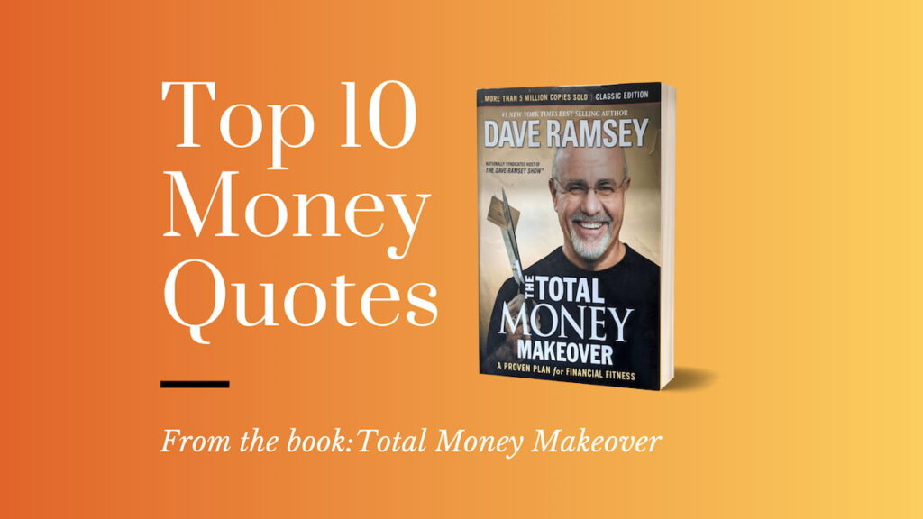 Top 10 Money Quotes from the book Total Money Makeover