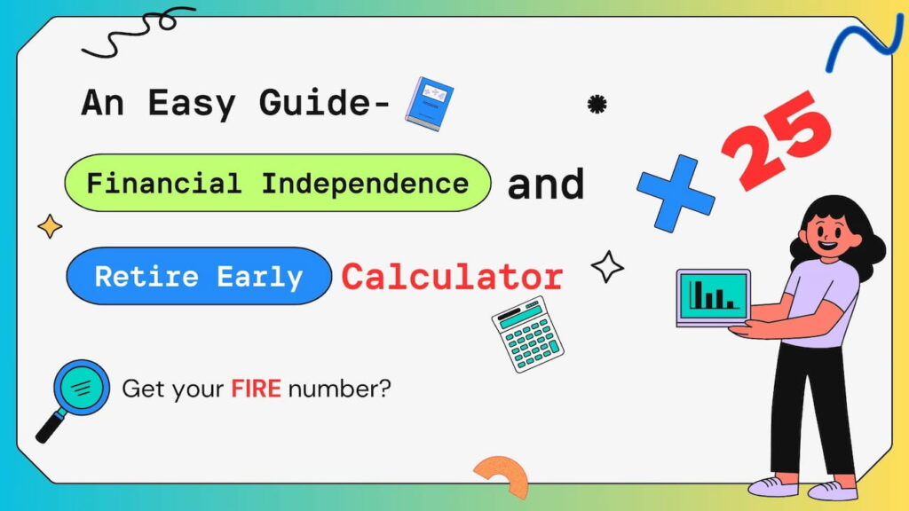 A Guide to Using the Financial Independence Retire Early Calculator – FIRE Calculator (FIRECalc)