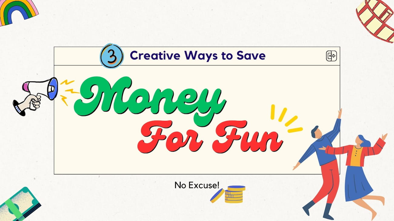 No More Excuses 3 Creative Ways to Set Aside 'Money For Fun’