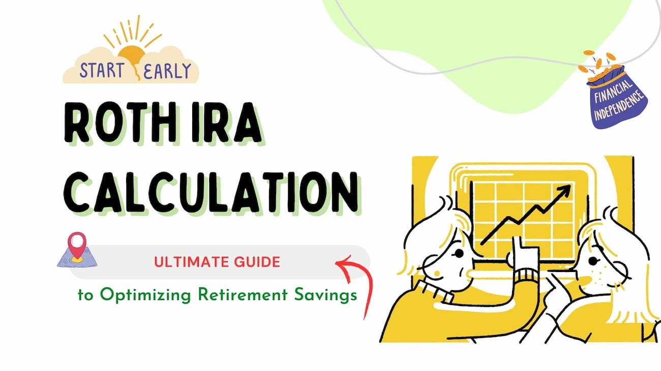 Roth IRA Calculation Your Ultimate Guide to Optimizing Retirement Savings