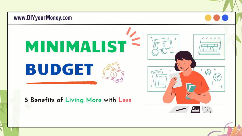 Minimalist Budget 5 Unexpected Benefits of Living more with Less